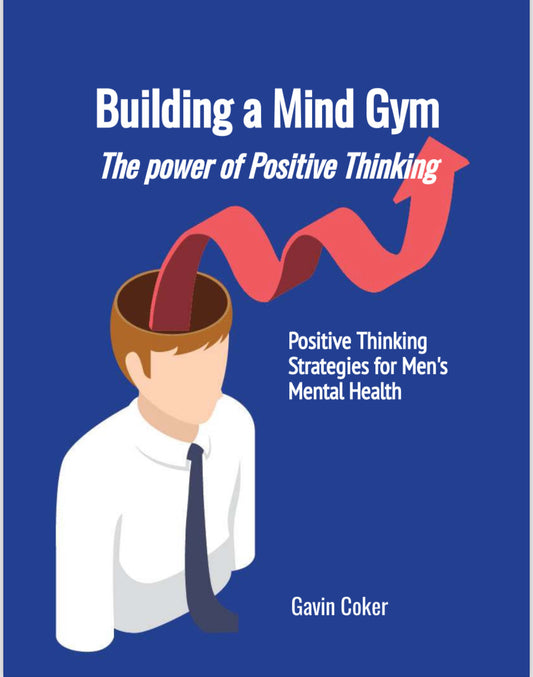 Building a Mind Gym - The Power of Positive Thinking